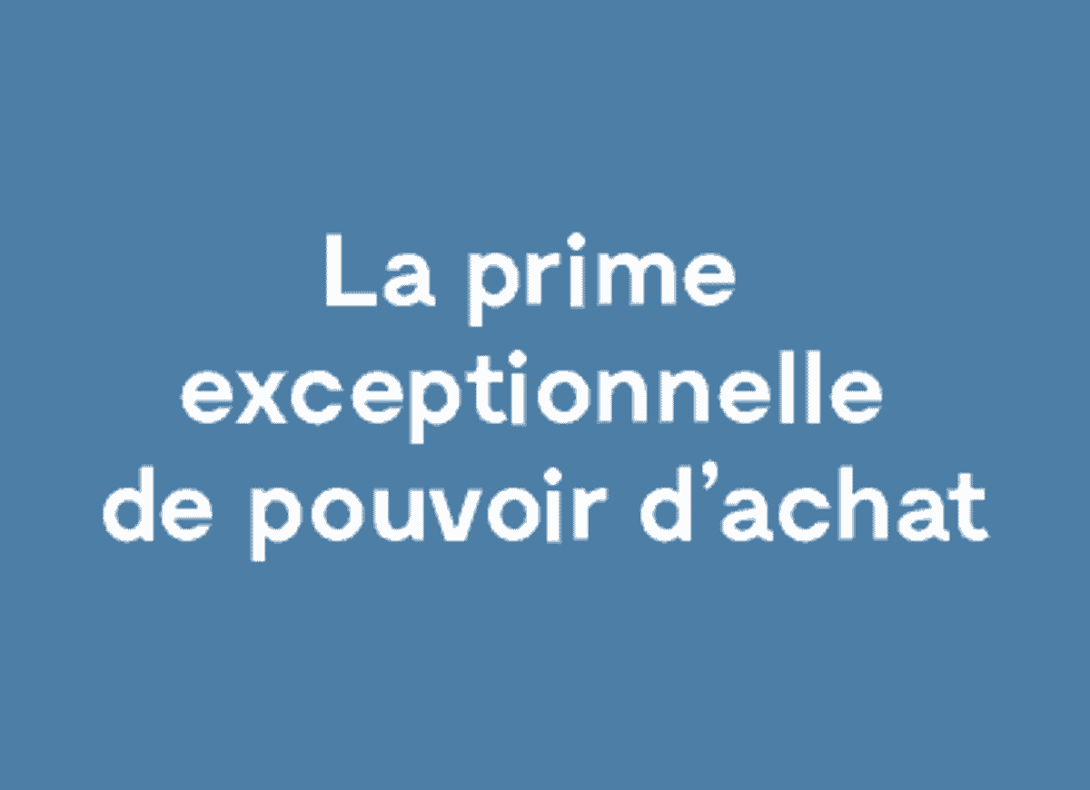 La Prime Exceptionnelle de Pouvoir d'Achat (PEPA)