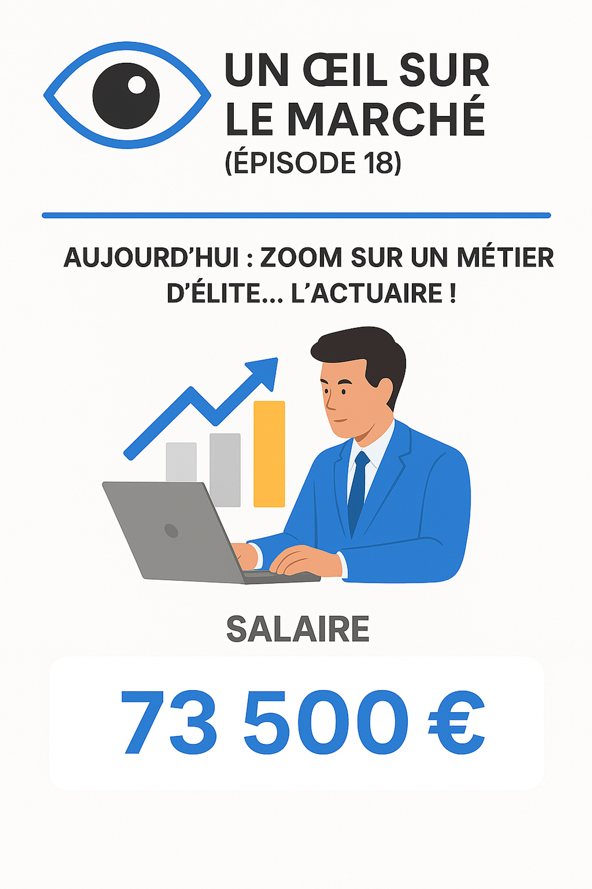 Un œil sur le marché (épisode 18). Aujourd’hui : zoom sur un métier d’élite… l’actuaire !
