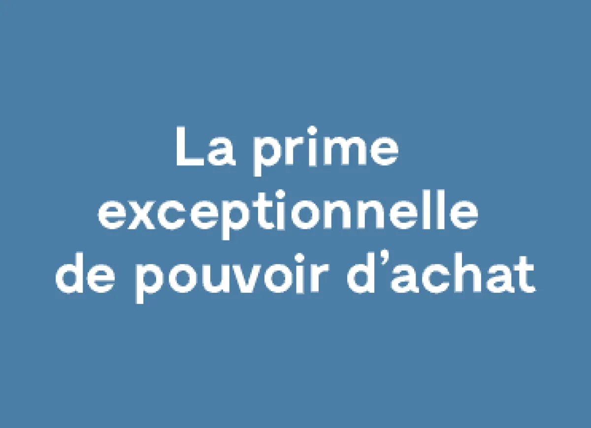La Prime Exceptionnelle de Pouvoir d'Achat (PEPA)